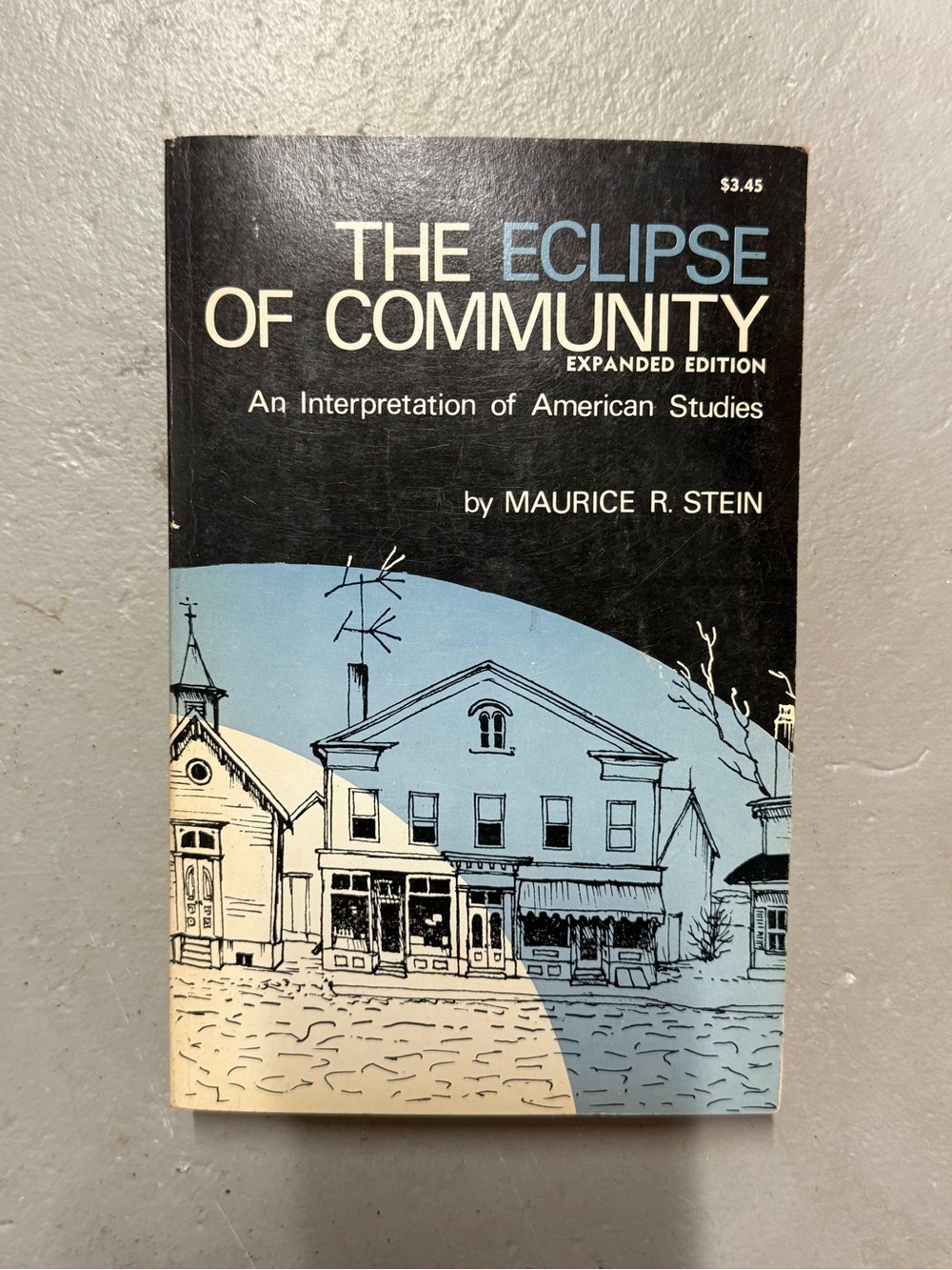 Vintage Eclipse of Community Maurice R Stein Sociology Princeton PB